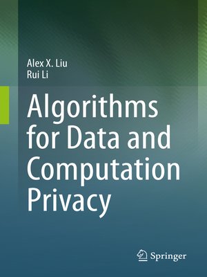 cover image of Algorithms for Data and Computation Privacy